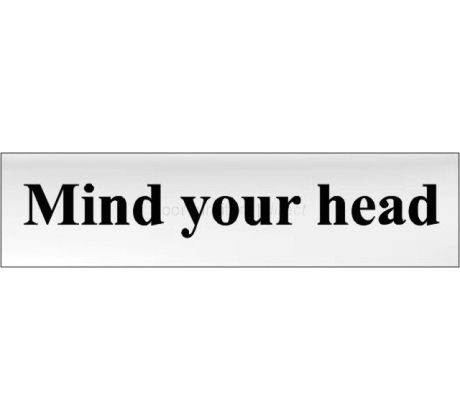 Chrome Effect Mind Your Head Sign