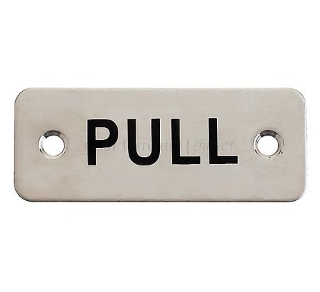 Satin Stainless Steel Door PULL Sign 75x30mm