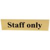 Polished Gold Effect Staff Only Sign 200x50mm