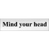 Chrome Effect Mind Your Head Sign