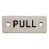 Satin Stainless Steel Door PULL Sign 75x30mm