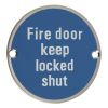 Stainless Steel Circular Fire Door Keep Locked Shut Sign 76mm